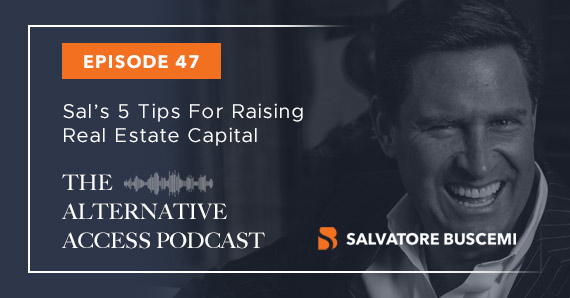 Sal’s 5 Tips For Raising Real Estate Capital